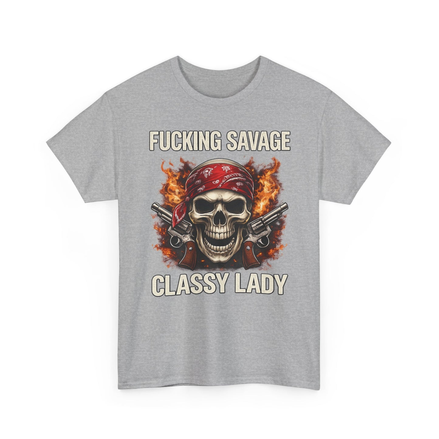 F*CKING SAVAGE CLASSY LADY – Bold Rebel Graphic T-Shirt