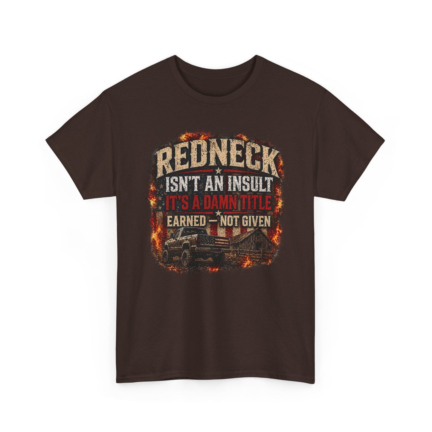 REDNECK Isn’t an Insult It’s a Damn Title T-Shirt – Earned Not Given Patriotic Country Tee