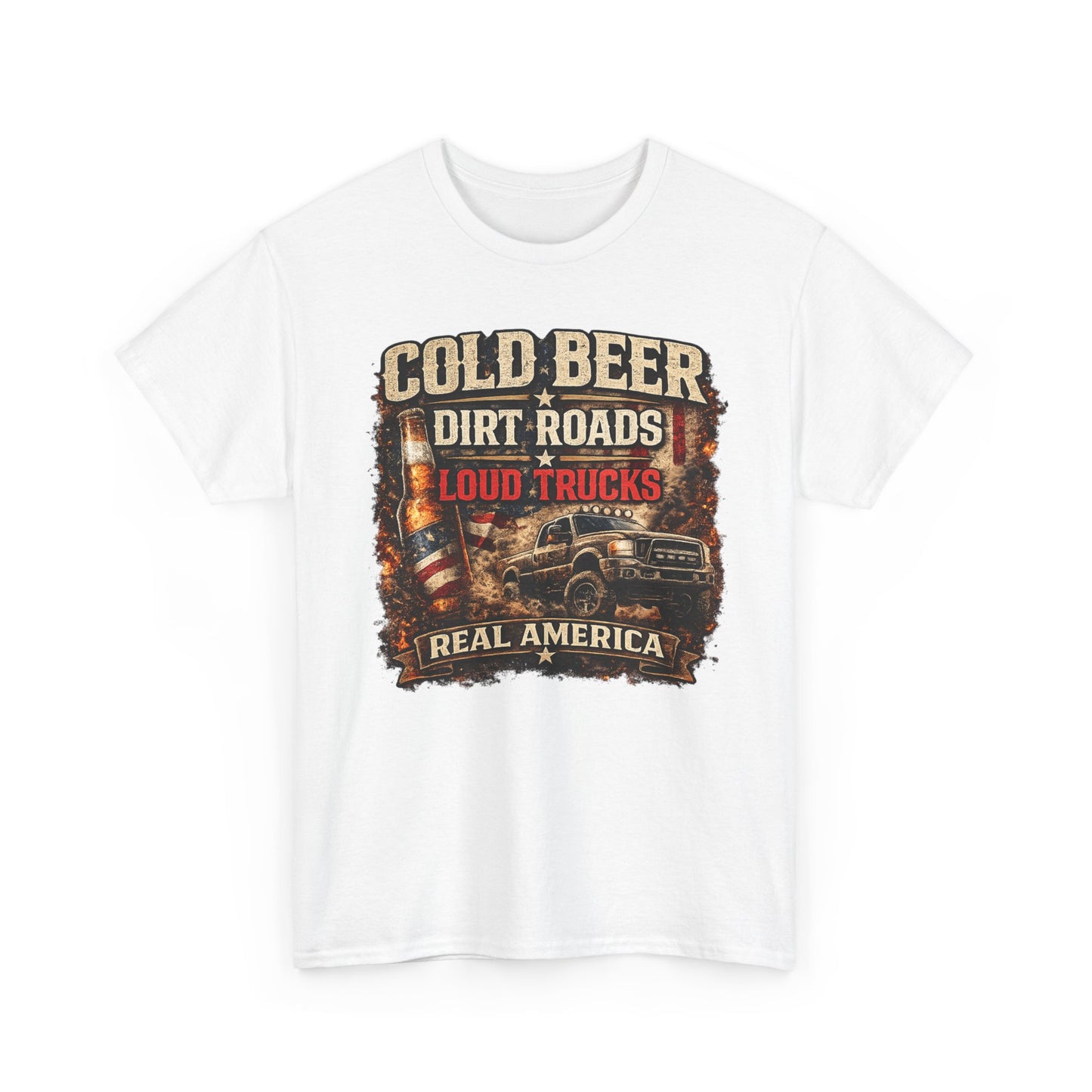 Cold Beer Dirt Roads Loud Trucks T-Shirt – Real America Country Lifestyle Tee