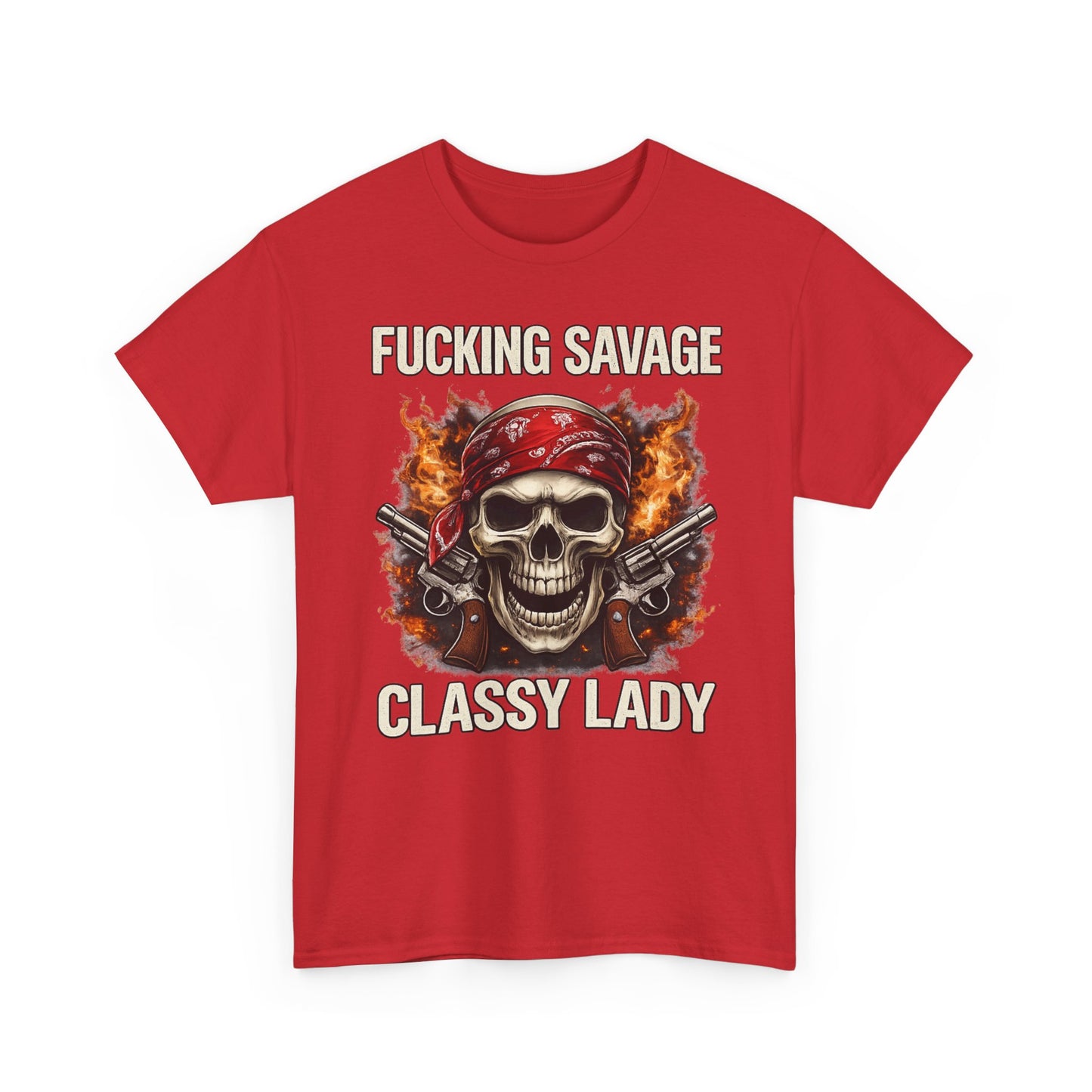 F*CKING SAVAGE CLASSY LADY – Bold Rebel Graphic T-Shirt