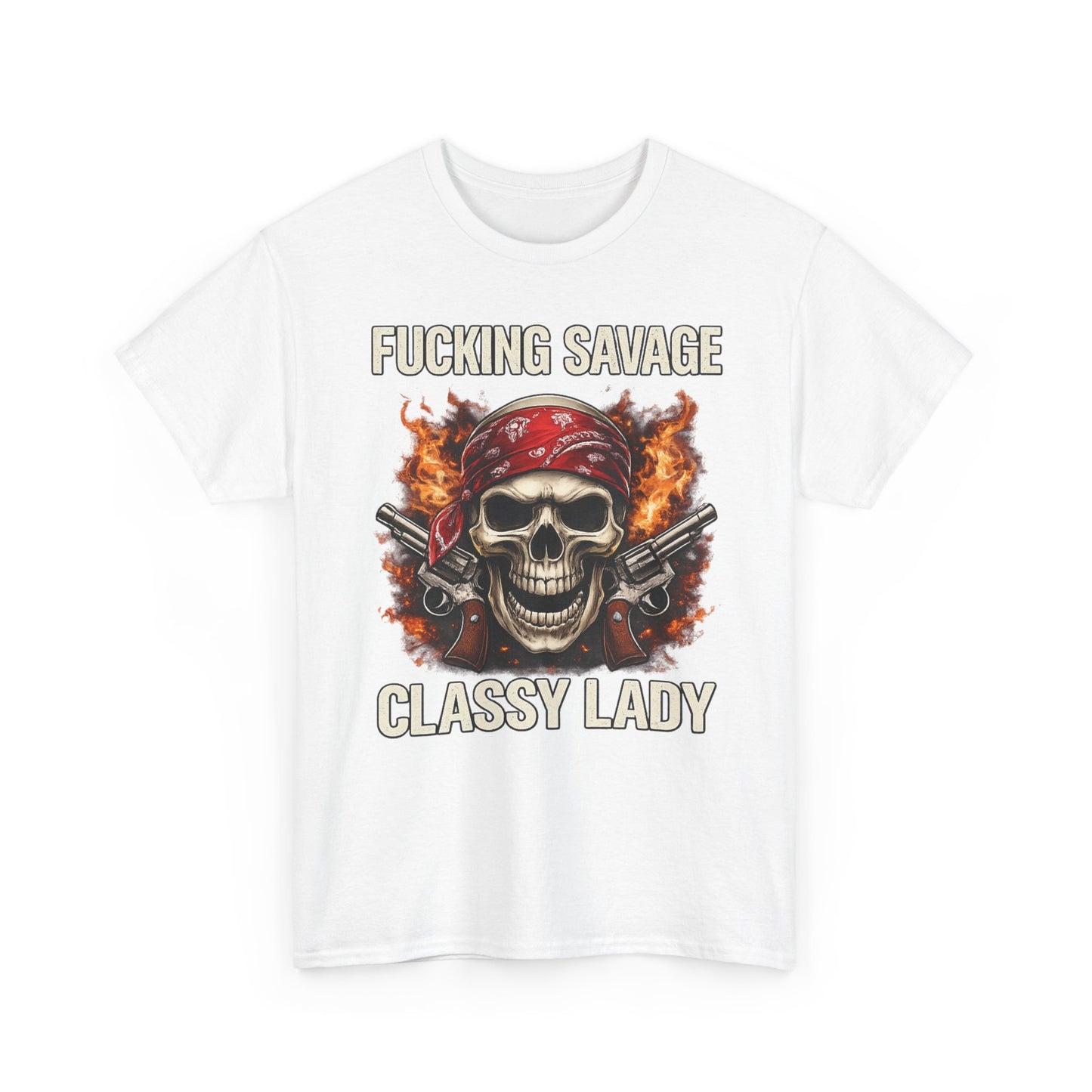 F*CKING SAVAGE CLASSY LADY – Bold Rebel Graphic T-Shirt