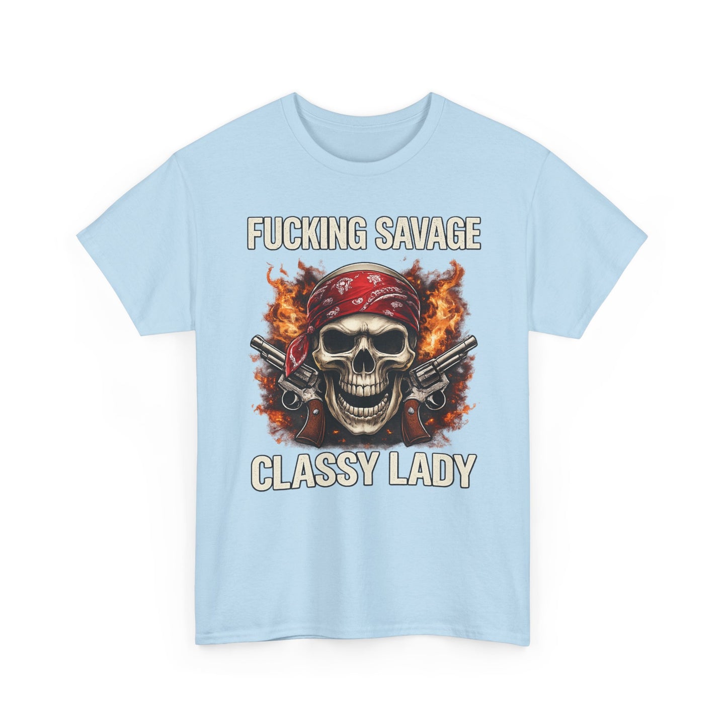 F*CKING SAVAGE CLASSY LADY – Bold Rebel Graphic T-Shirt