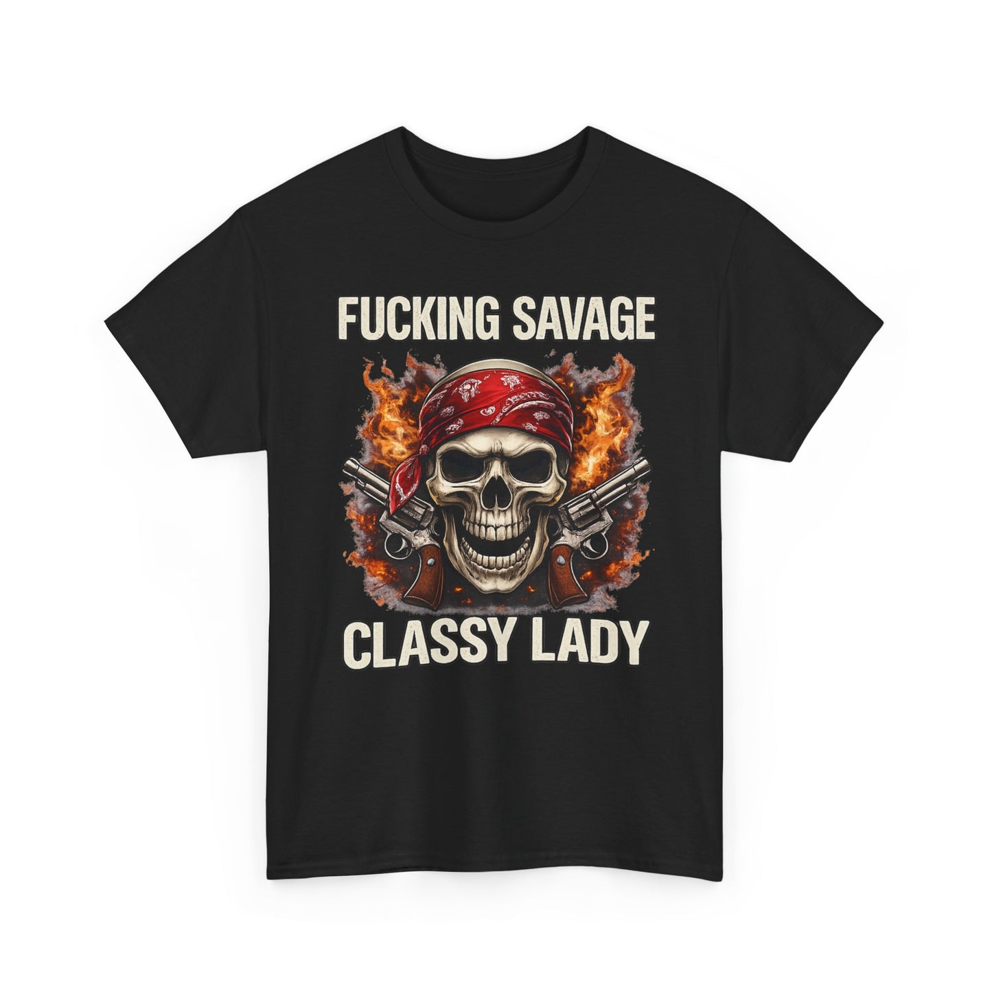 F*CKING SAVAGE CLASSY LADY – Bold Rebel Graphic T-Shirt