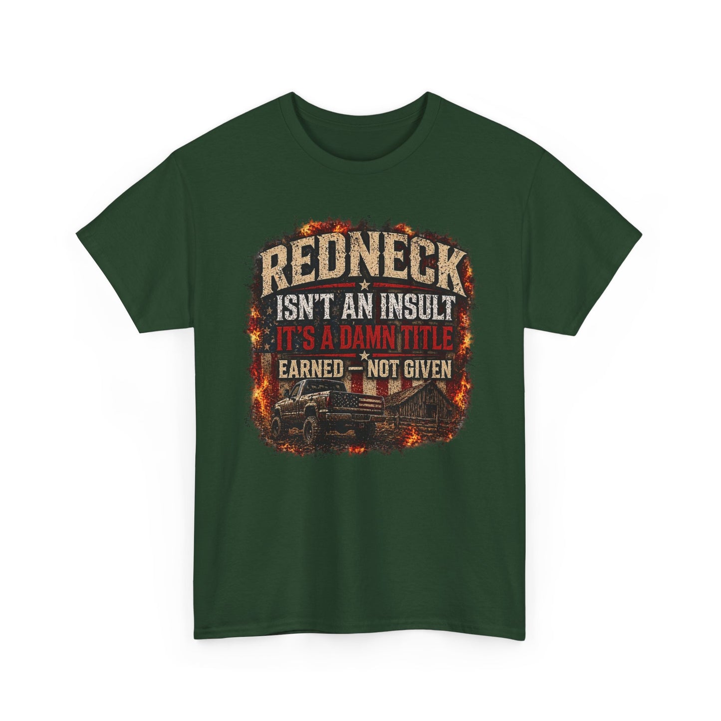 REDNECK Isn’t an Insult It’s a Damn Title T-Shirt – Earned Not Given Patriotic Country Tee