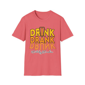 Funny Drink Drank Drunk T-Shirt